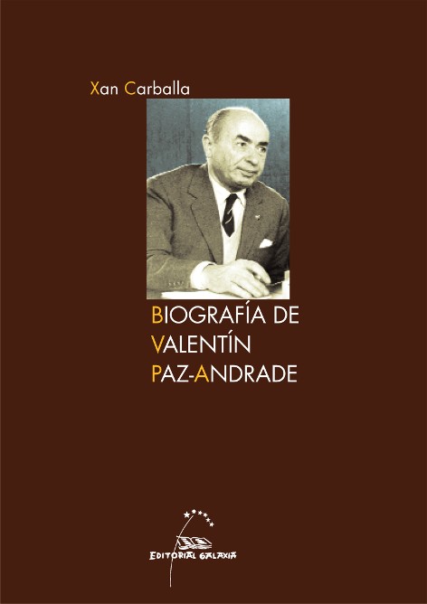 Biograf&iacute;a de Valent&iacute;n Paz-Andrade