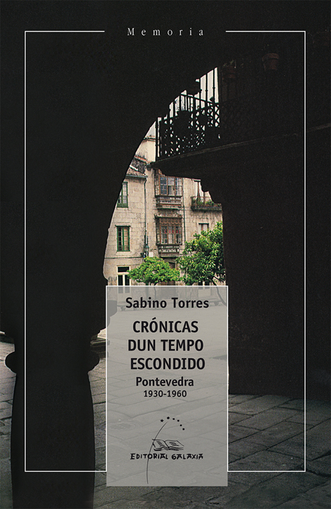 Cr&oacute;nicas dun tempo escondido