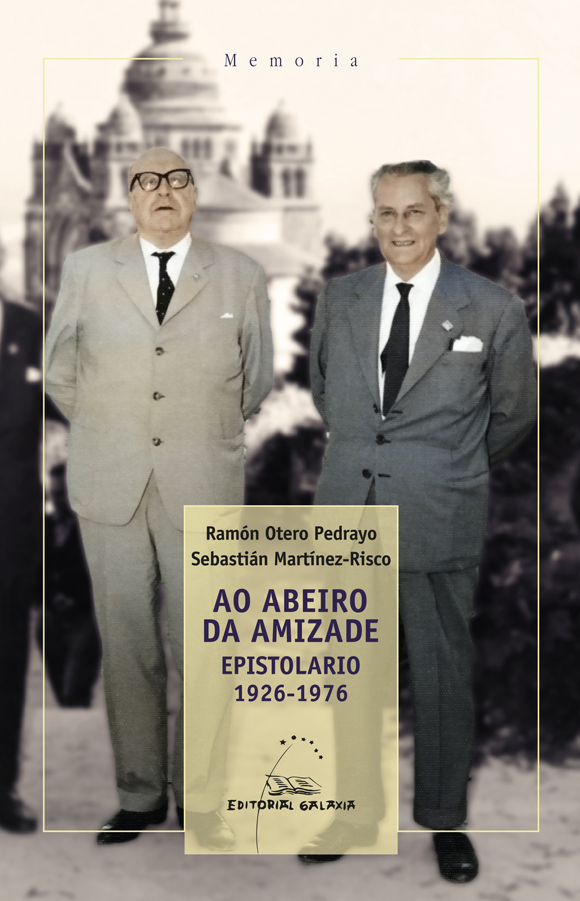 Ao abeiro da amizade Epistolario 1926-1976 OBRADOIRO.indd